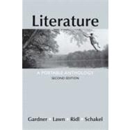Literature : A Portable Anthology by Gardner, Janet E.; Lawn, Beverly; Ridl, Jack; Schakel, Peter, 9780312461867