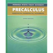 Precalculus : Graphical, Numerical, Algebraic by Demana, Franklin D.; Waits, Bert K.; Foley, Gregory D.; Kennedy, Daniel, 9780321131867