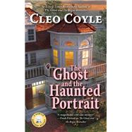 The Ghost and the Haunted Portrait by Coyle, Cleo, 9780425251867