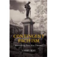 Contingent Pacifism by May, Larry, 9781107121867