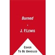 Burned A Void City Novel by Lewis, J. F., 9781451651867
