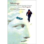Musings An Anthology of Greek-Canadian Literature by Fragoulis, Tess; Heighton, Steven, 9781550651867