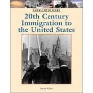 Twentieth-Century Immigration to the United States by Kallen, Stuart A., 9781590181867