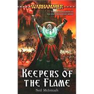 Keepers Of The Flame by Neil McIntosh, 9781844161867