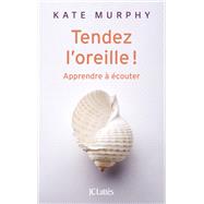 Tendez l'oreille ! by Kate Murphy, 9782709661867