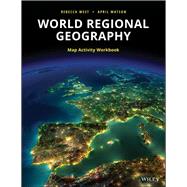 World Regional Geography Workbook by West, Rebecca; Watson, April, 9781119471868