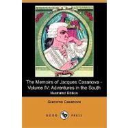 The Memoirs of Jacques Casanova: Adventures in the South by Casanova, Giacomo; Machen, Arthur; Symons, Arthur (CON), 9781406571868