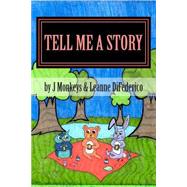 Tell Me a Story by Monkeys, J.; Di Federico, Leanne, 9781502741868