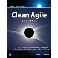 Clean Agile Back to Basics by Martin, Robert C., 9780135781869