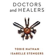 Doctors and Healers by Nathan, Tobie; Stengers, Isabelle, 9781509521869
