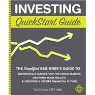 Investing Quickstart Guide by Snow, Ted D., 9781945051869