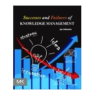 Successes and Failures of Knowledge Management by Liebowitz, Jay, 9780128051870