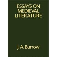 Essays on Medieval Literature by Burrow, John A., 9780198111870