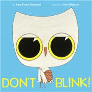 Don't Blink! by Rosenthal, Amy Krouse; Roberts, David, 9780385391870