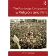 The Routledge Companion to Religion and Film by Lyden; John, 9780415601870