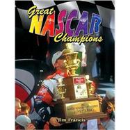 Great NASCAR Champions by Francis, Jim, 9780778731870