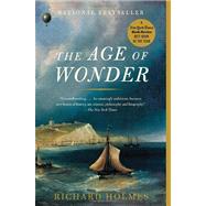 The Age of Wonder by Holmes, Richard, 9781400031870