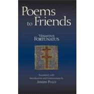 Poems to Friends by Fortunatus, Venantius; Pucci, Joseph, 9781603841870