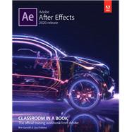 Adobe After Effects Classroom in a Book (2020 release) by Fridsma, Lisa; Gyncild, Brie, 9780136411871