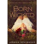 Born Wicked by Spotswood, Jessica, 9780142421871