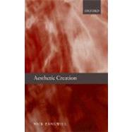 Aesthetic Creation by Zangwill, Nick, 9780199261871