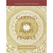 Caring for God's People : Counseling and Christian Wholeness by Culbertson, Philip L., 9780800631871