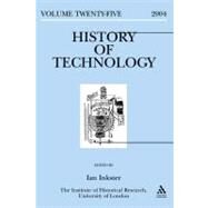 History of Technology, Volume 25 by Inkster, Ian, 9780826471871