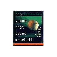 The Summer That Saved Baseball by Null, Brad, 9781581821871