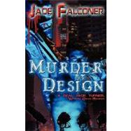 Murder by Design by Falconer, Jade, 9781606591871
