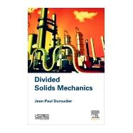 Divided Solids Mechanics by Duroudier, Jean-paul, 9781785481871