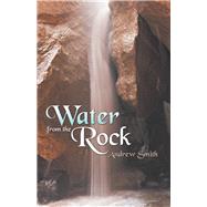 Water from the Rock by Smith, Andrew, 9781973651871