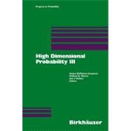 High Dimensional Probability III by Hoffmann-Jorgensen, Jorgen; Marcus, Michael B.; Wellner, Jon A.; Wellner, Jon A., 9783764321871