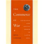 The Commerce of War by Coffee, Neil, 9780226111872