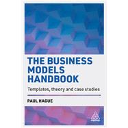 The Business Models Handbook by Hague, Paul, 9780749481872
