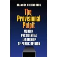 The Provisional Pulpit by Rottinghaus, Brandon, 9781603441872