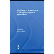 Conflict and Insurgency in the Contemporary Middle East by Rubin, Barry, 9780203881873