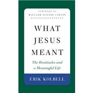 What Jesus Meant by Kolbell, Erik, 9780664231873