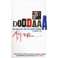 Doodaaa; The Balletic Art of Gavin Twinge: A Novel by Unknown, 9780747561873