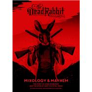 The Dead Rabbit Mixology & Mayhem by Muldoon, Sean; Mcgarry, Jack; Vose, Jillian, 9781328451873