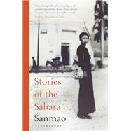Stories of the Sahara by Sanmao; Fu, Mike; Teo, Sharlene, 9781408881873