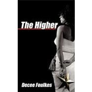 The Higher by Foulkes, Deborah, 9781449091873