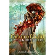 Chain of Gold by Clare, Cassandra, 9781481431873