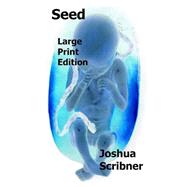 Seed by Scribner, Joshua, 9781505731873
