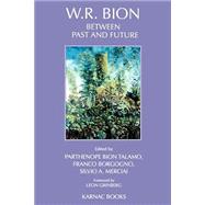 W.R. Bion by Talamo, Parthenope Bion; Borgogno, Franco; Merciai, Silvio A., 9781855751873
