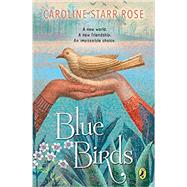 Blue Birds by Rose, Caroline Starr, 9780147511874