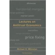 Lectures on Antitrust Economics by Whinston, Michael D., 9780262731874