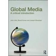 Global Media: A Critical Introduction by Straubhaar; Joe, 9780415591874