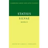Statius:  Silvae  Book II by Statius , Edited by Carole E. Newlands, 9780521661874