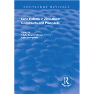 Land Reform in Zimbabwe: Constraints and Prospects by Stoneman,Colin;Bowyer-Bower,T., 9781138741874