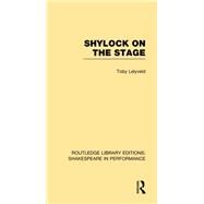 Shylock on the Stage by Lelyveld,Toby, 9781138981874